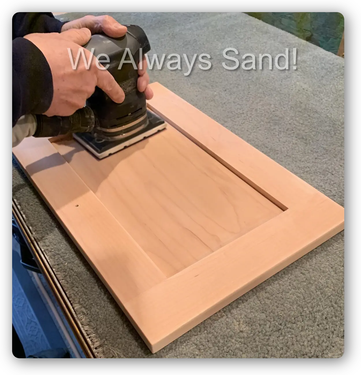 We Always Sand!